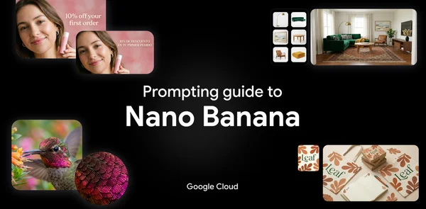 The ultimate Nano Banana prompting guide